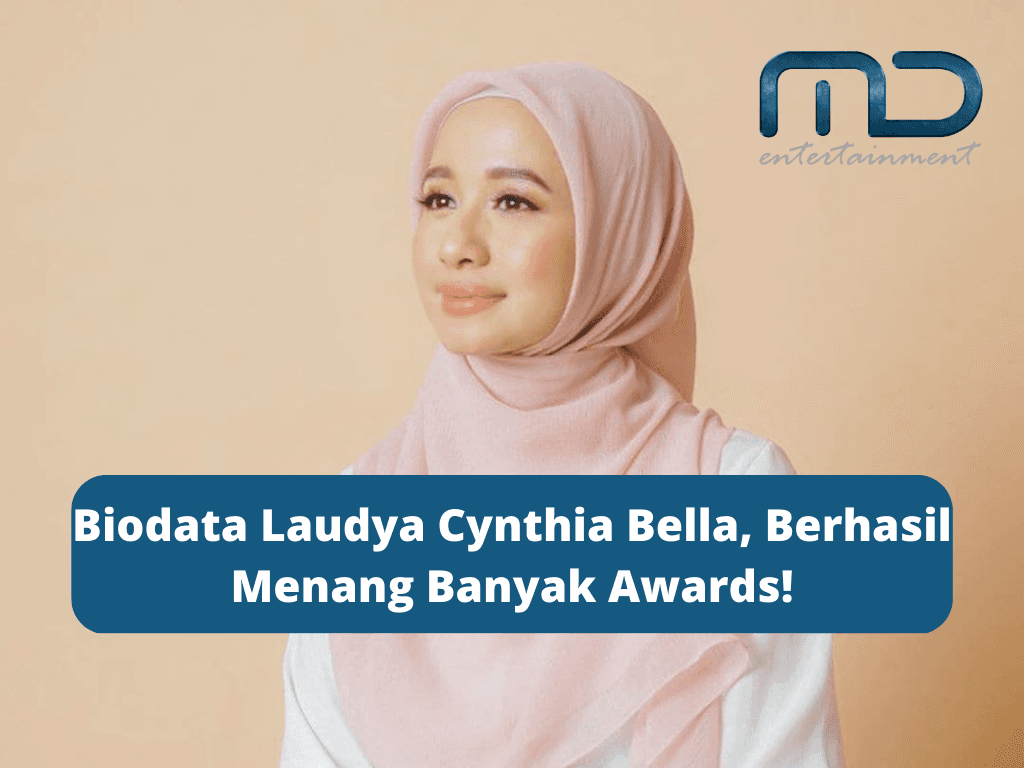 Biodata Laudya Cynthia Bella, Berhasil Menang Banyak Awards!