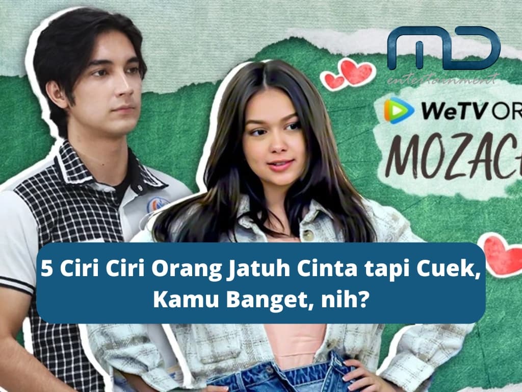 5 Ciri Ciri Orang Jatuh Cinta tapi Cuek, Kamu Banget, nih?