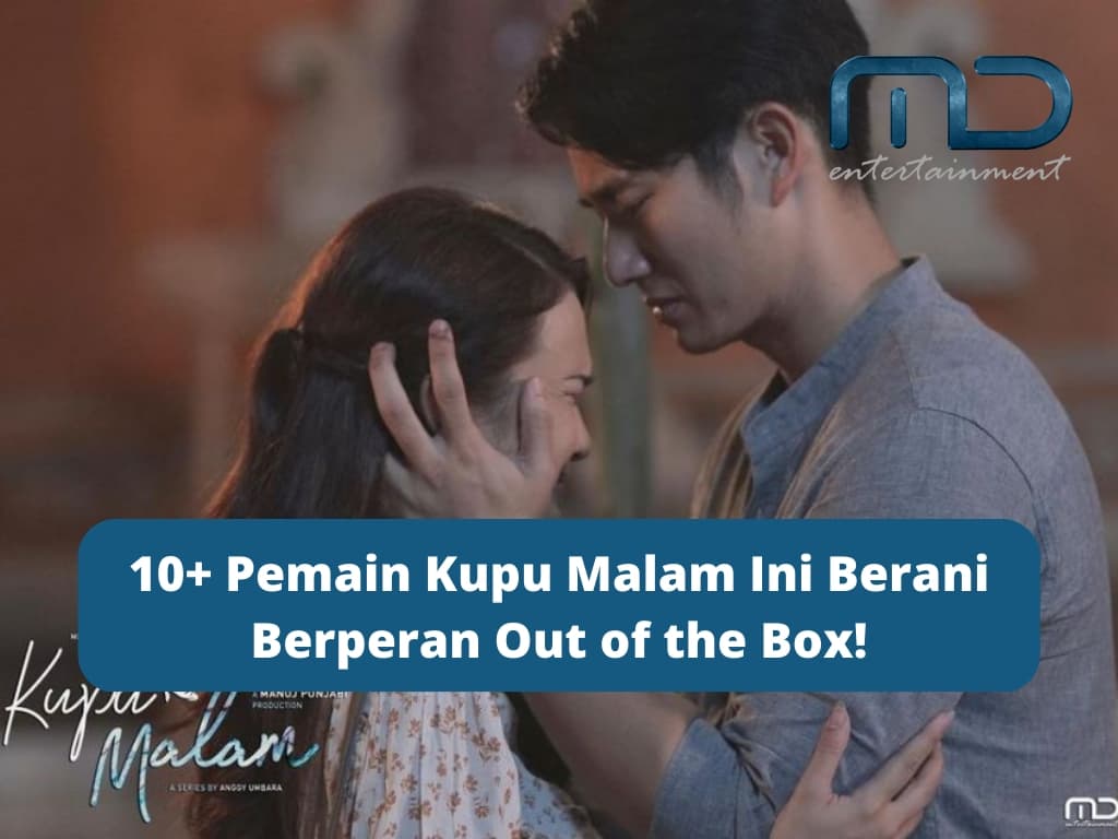 10+ Pemain Kupu Malam Ini Berani Berperan Out of the Box!