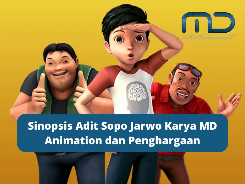 Sinopsis Adit Sopo Jarwo Karya MD Animation dan Penghargaan
