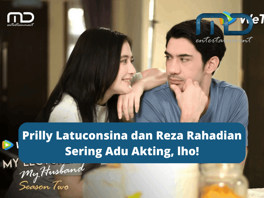 Prilly Latuconsina dan Reza Rahadian Sering Adu Akting, lho!