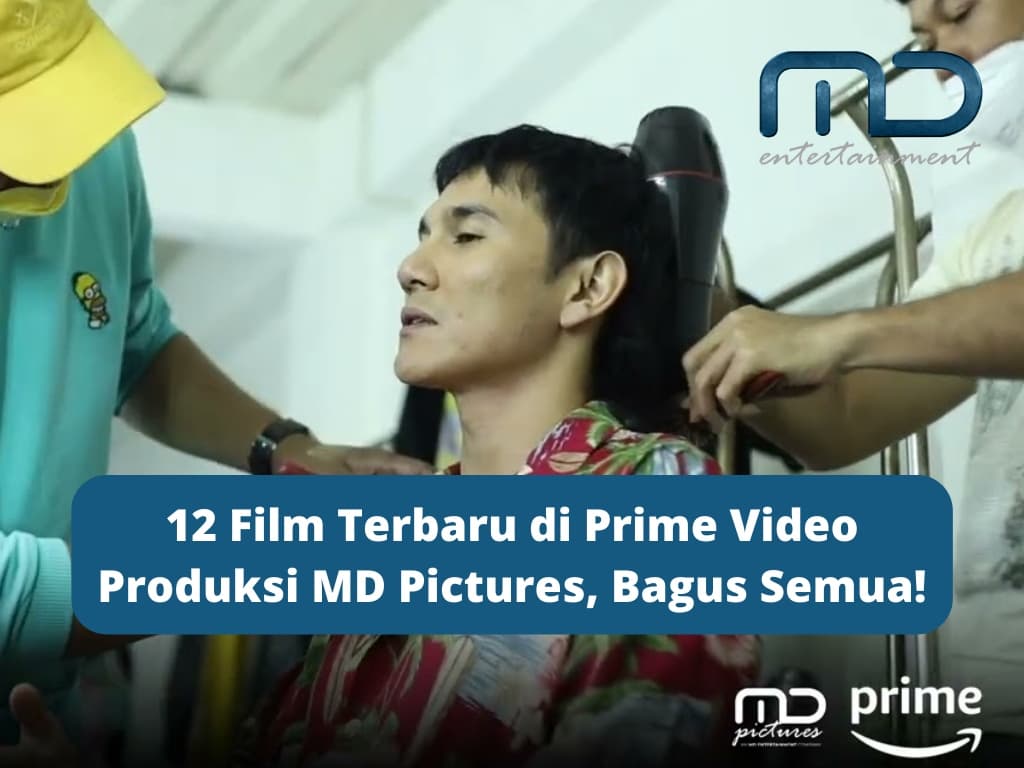 12 Film Terbaru di Prime Video Produksi MD Pictures, Bagus Semua!