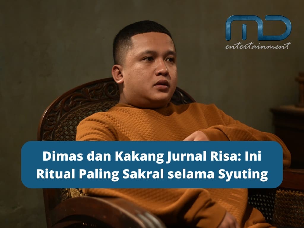 Dimas dan Kakang Jurnal Risa: Ini Ritual Paling Sakral selama Syuting