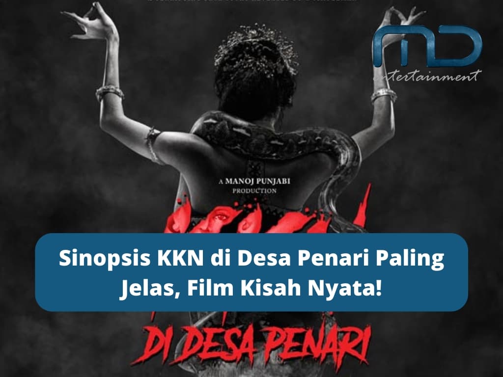 Sinopsis KKN di Desa Penari Paling Jelas, Film Kisah Nyata!