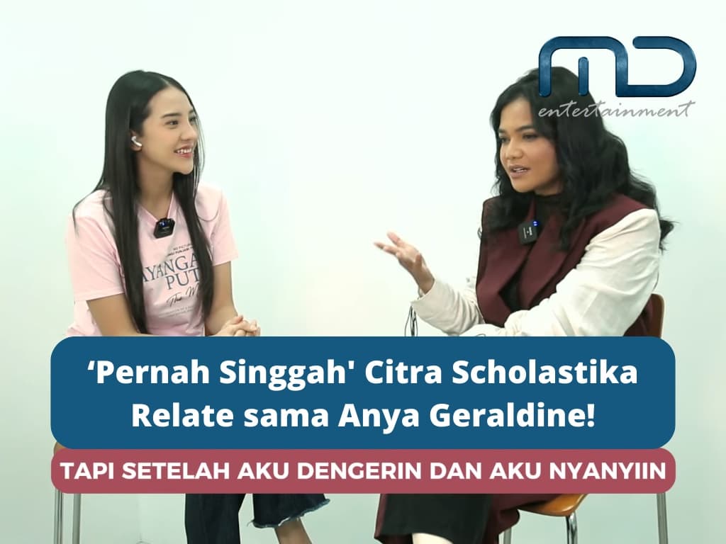 ‘Pernah Singgah’ Citra Scholastika Relate sama Anya Geraldine!