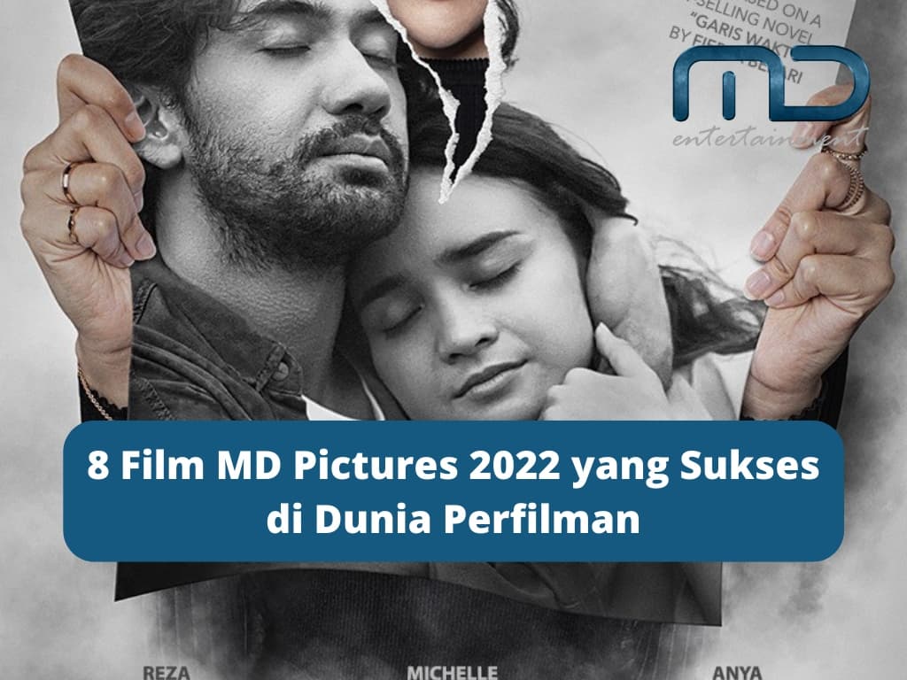 8 Film MD Pictures 2022 yang Sukses di Dunia Perfilman