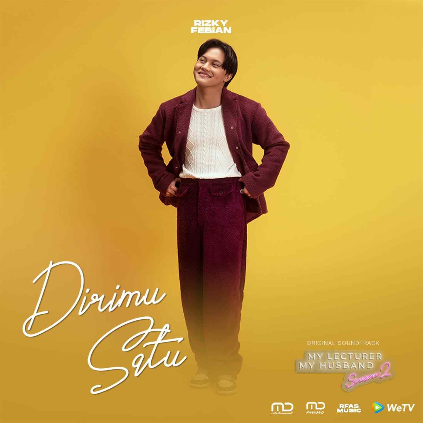 Lirik Lagu Dirimu Satu Rizky Febian, Lagu Kedua “My Lecturer My Husband 2”