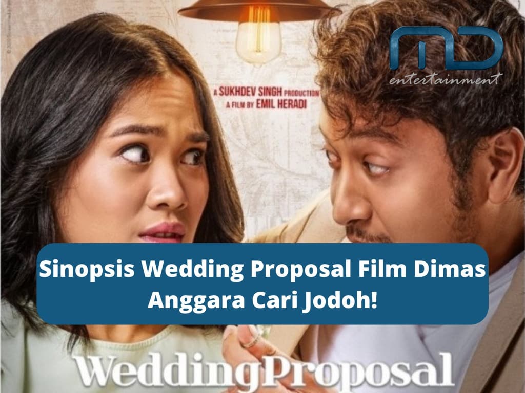Sinopsis Wedding Proposal Film Dimas Anggara Cari Jodoh!