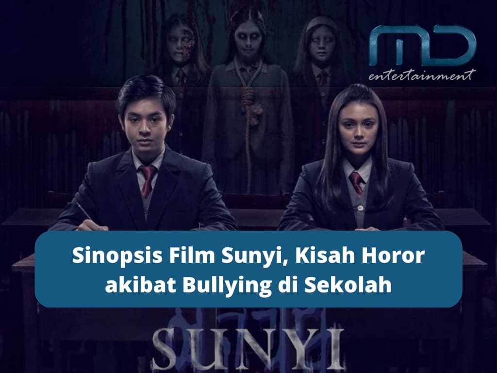 Sinopsis Film Sunyi, Kisah Horor akibat Bullying di Sekolah