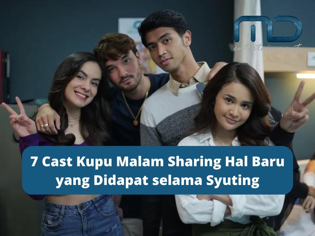 7 Cast Kupu Malam Sharing Hal Baru yang Didapat selama Syuting