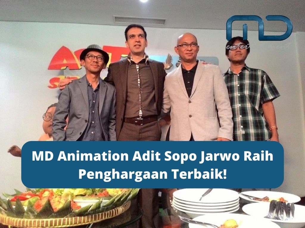 MD Animation Adit Sopo Jarwo Raih Penghargaan Terbaik!