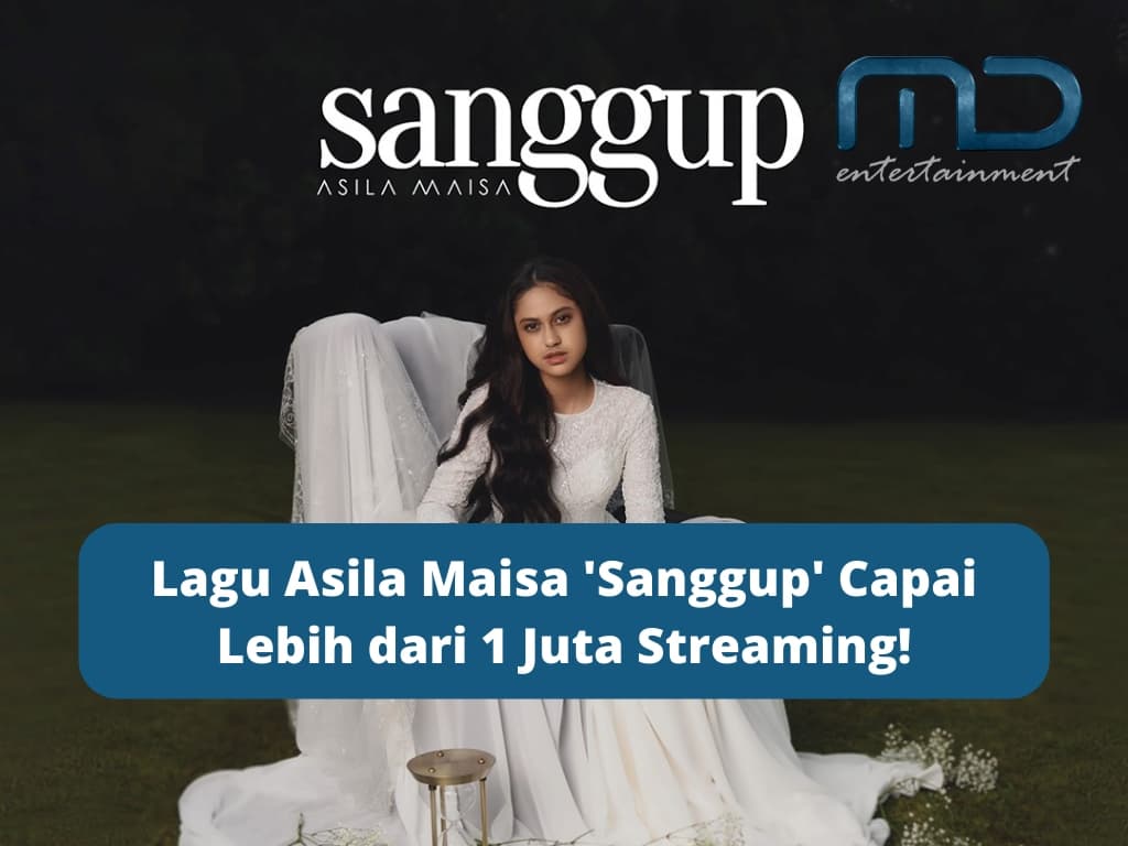 Lagu Asila Maisa ‘Sanggup’ Capai Lebih dari 1 Juta Streaming!