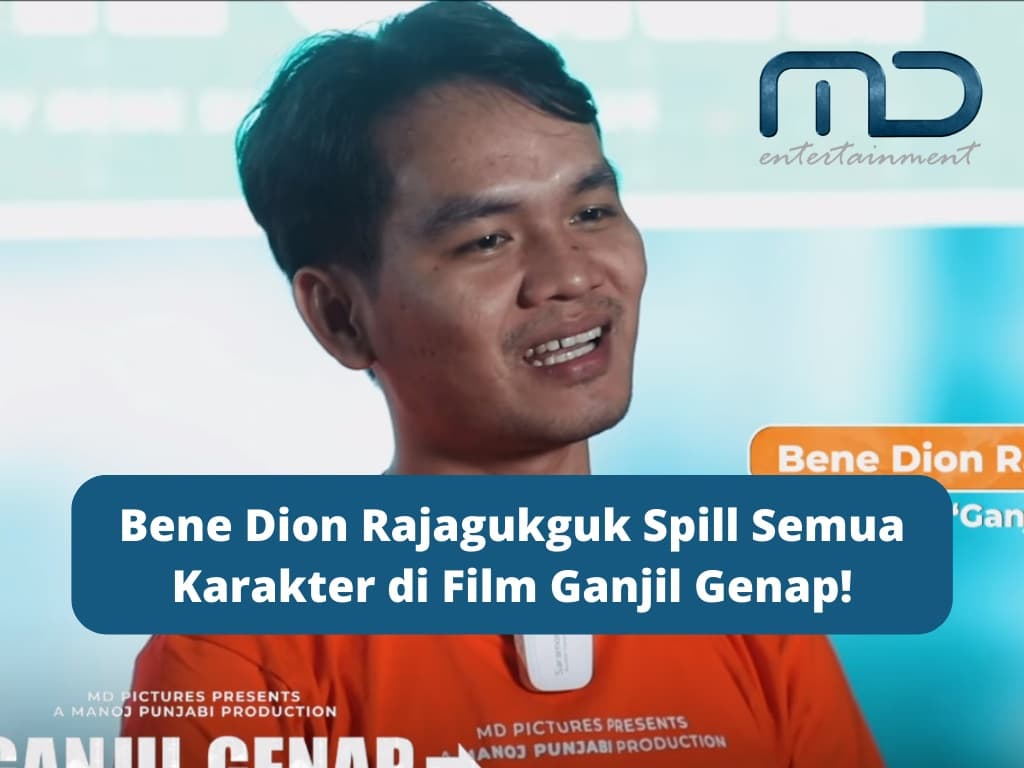 Bene Dion Rajagukguk Spill Semua Karakter di Film Ganjil Genap!