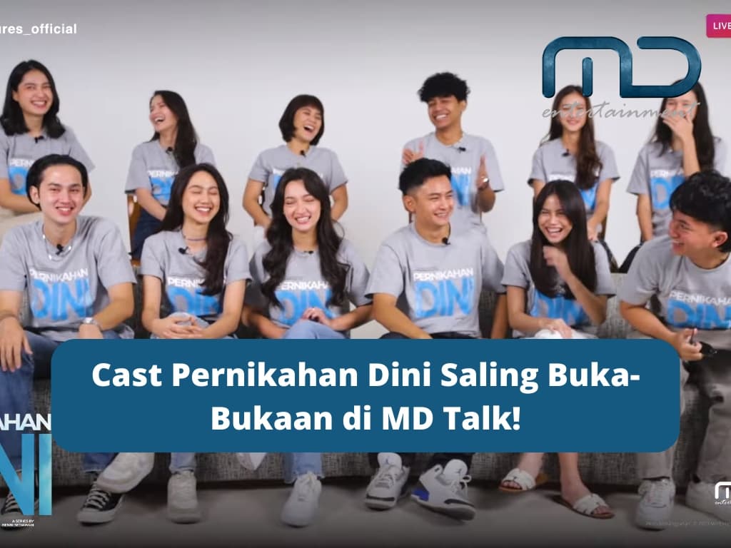 Cast Pernikahan Dini Saling Buka-Bukaan di MD Talk!