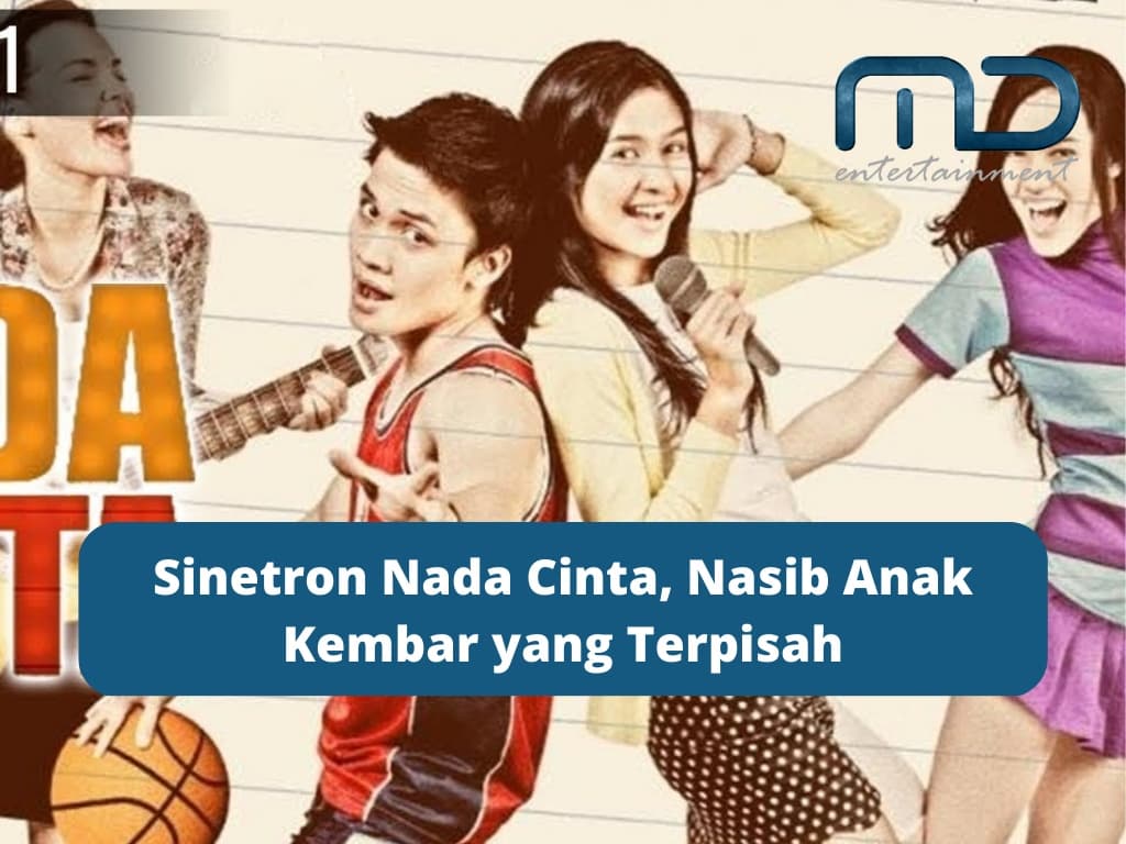 Sinetron Nada Cinta, Hidup Dua Anak Kembar yang Terpisah