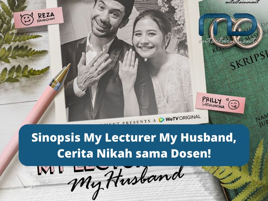 Sinopsis My Lecturer My Husband, Cerita Nikah sama Dosen!