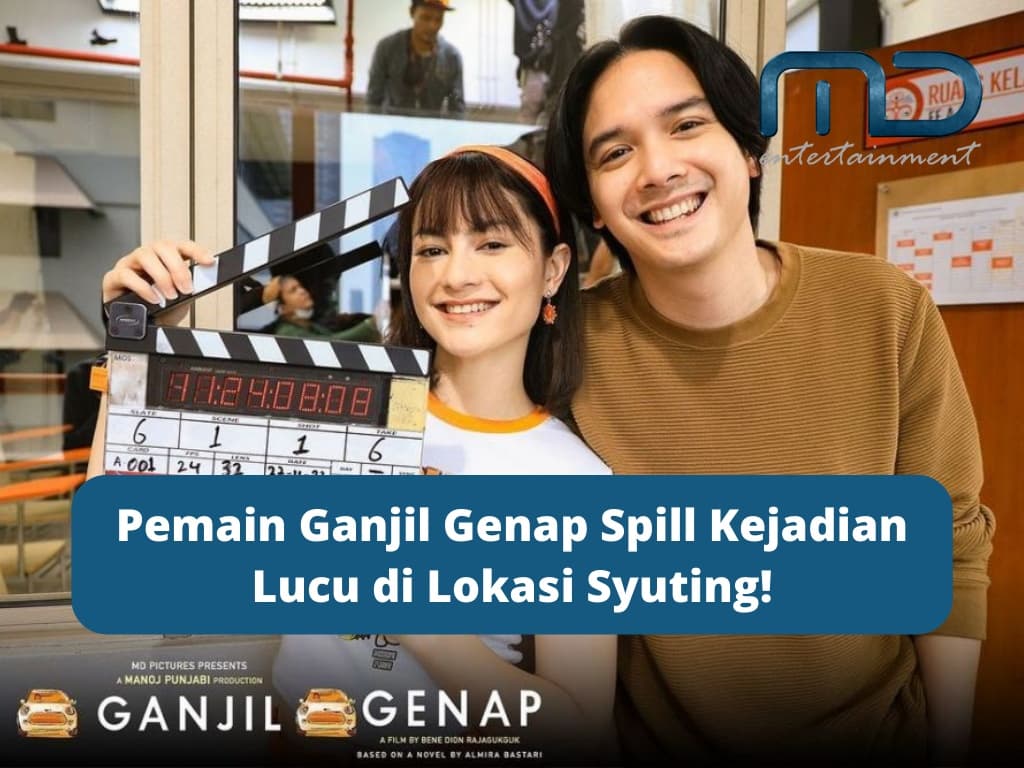 Pemain Ganjil Genap Spill Kejadian Lucu di Lokasi Syuting!