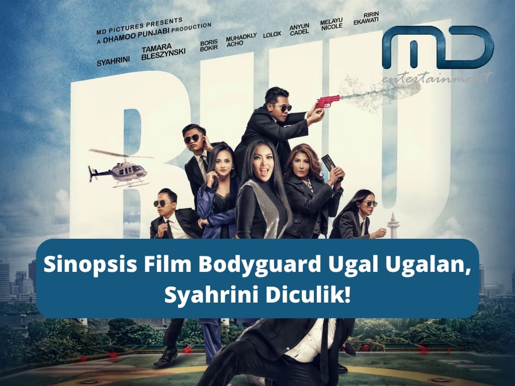 Sinopsis Film Bodyguard Ugal Ugalan, Syahrini Diculik!