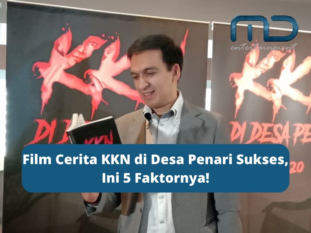Film Cerita KKN di Desa Penari Sukses, Ini 5 Faktornya!