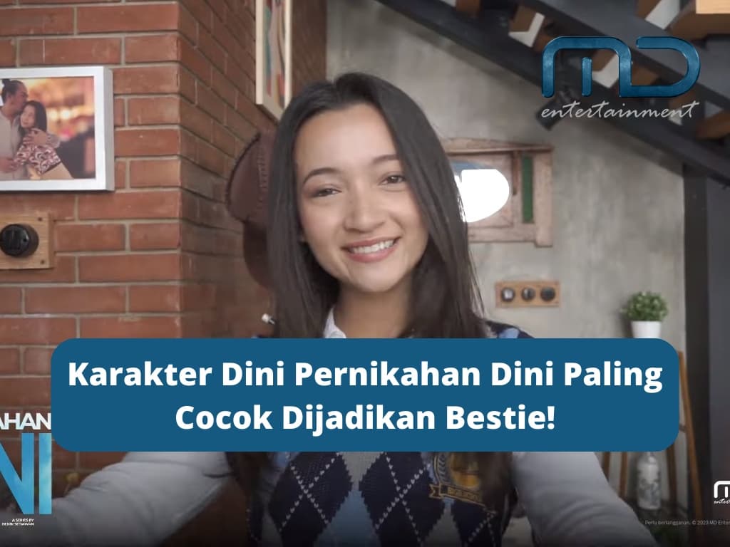 Karakter Dini Pernikahan Dini Paling Cocok Dijadikan Bestie!