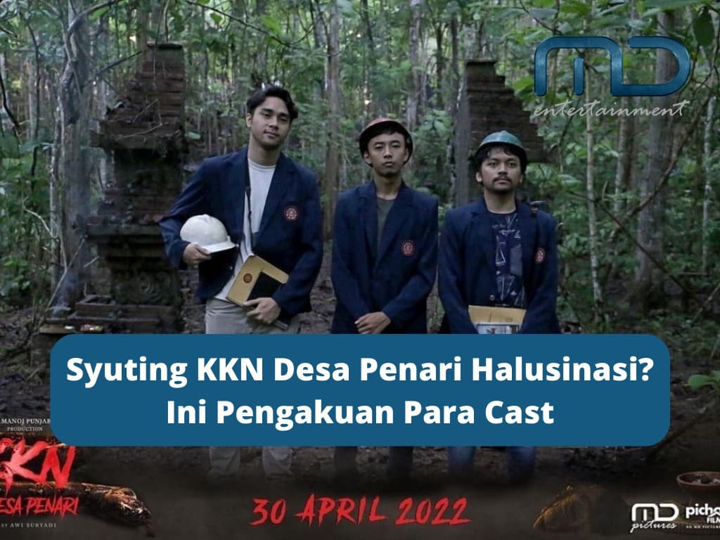 Syuting KKN Desa Penari Halusinasi? Ini Pengakuan Para Cast