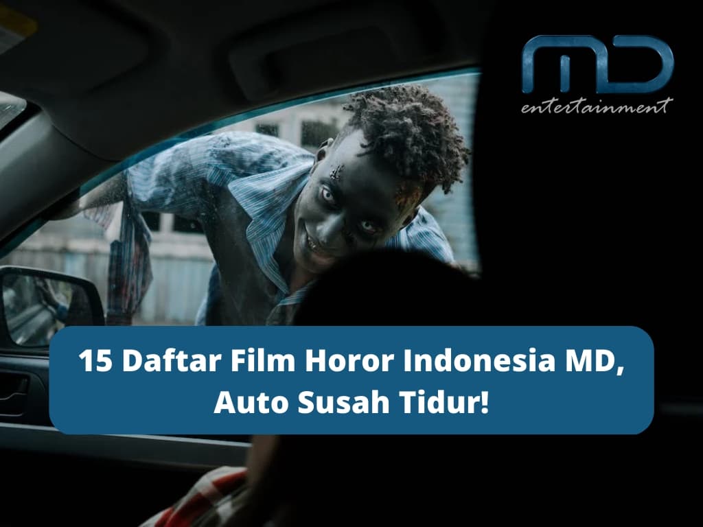 15 Daftar Film Horor Indonesia MD, Auto Susah Tidur!