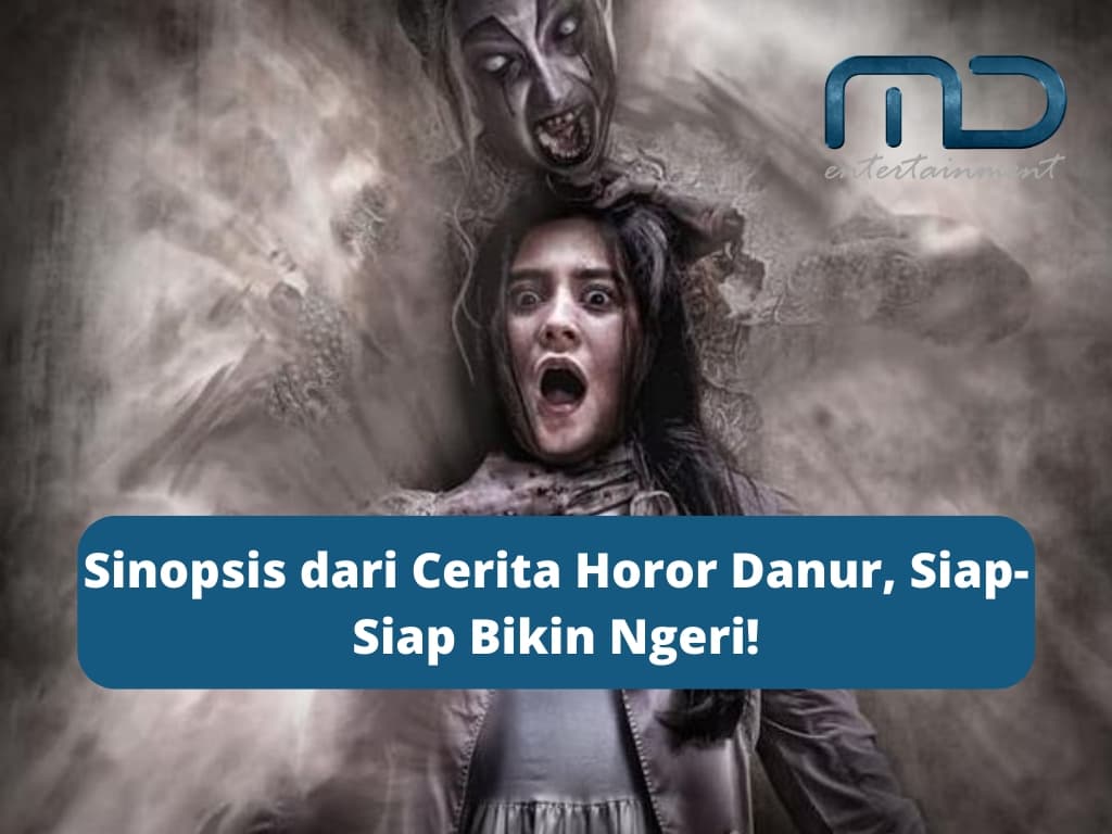 Sinopsis dari Cerita Horor Danur, Siap-Siap Bikin Ngeri!