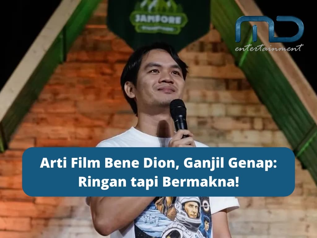 Arti Film Bene Dion, Ganjil Genap: Ringan tapi Bermakna!