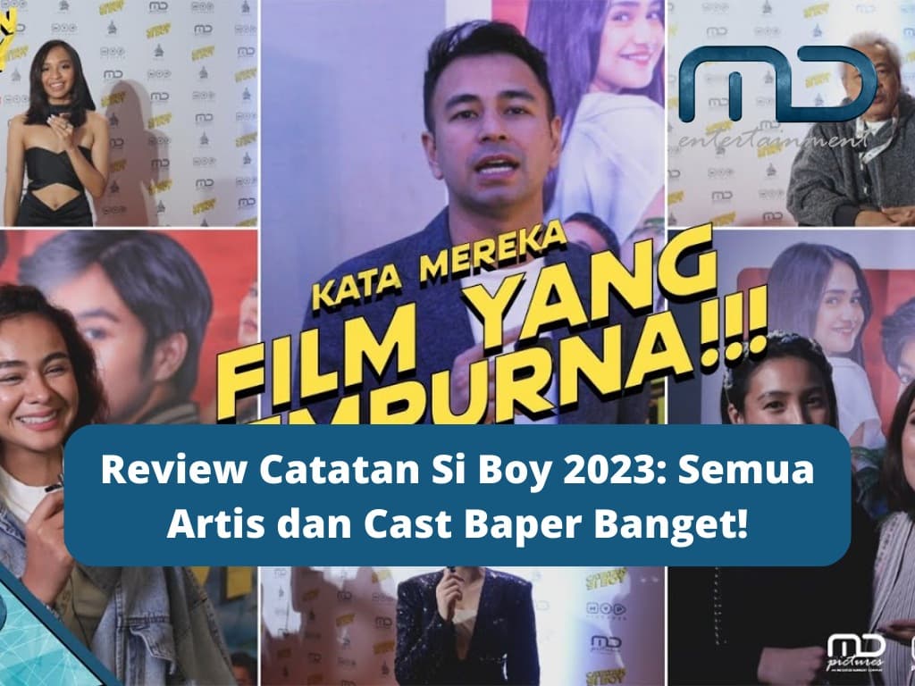 Review Catatan Si Boy 2023: Semua Artis dan Artis Baper Banget!