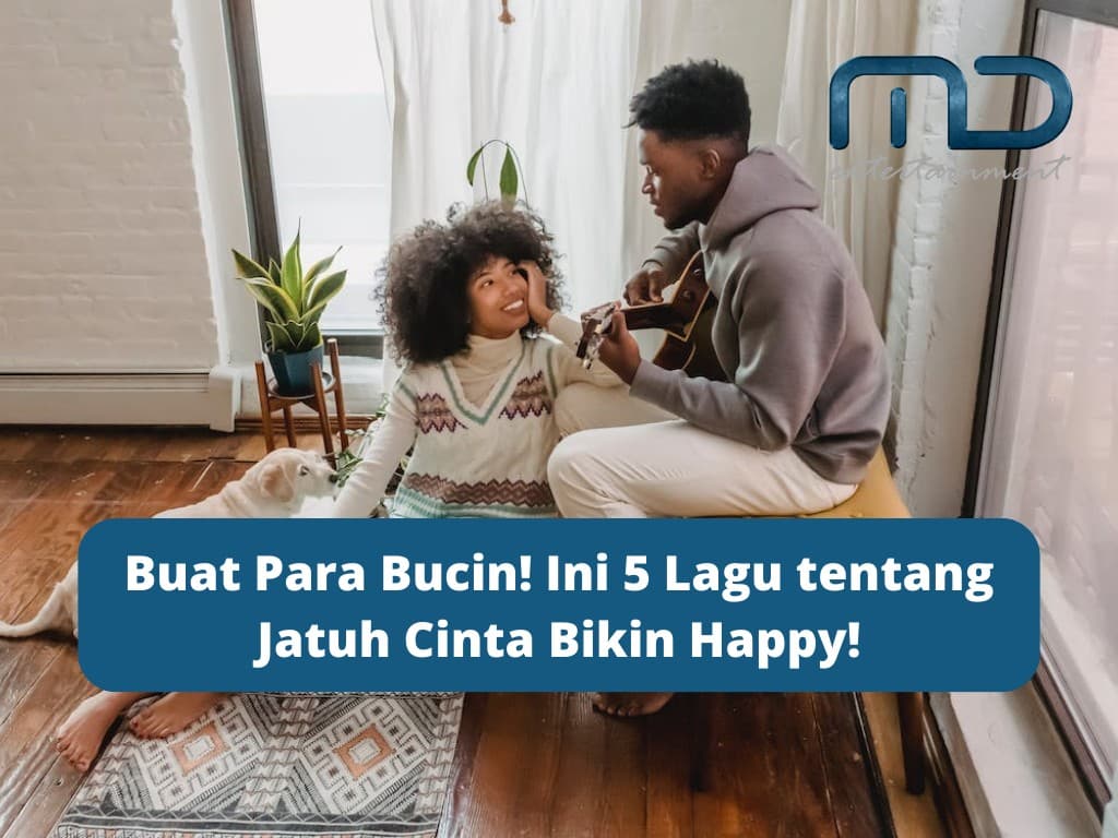 Buat Para Bucin! Ini 5 Lagu tentang Jatuh Cinta Bikin Happy!