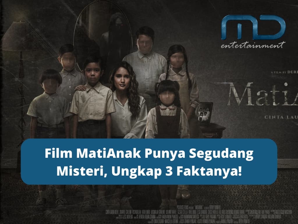 Film MatiAnak Punya Segudang Misteri, Ungkap 3 Faktanya!