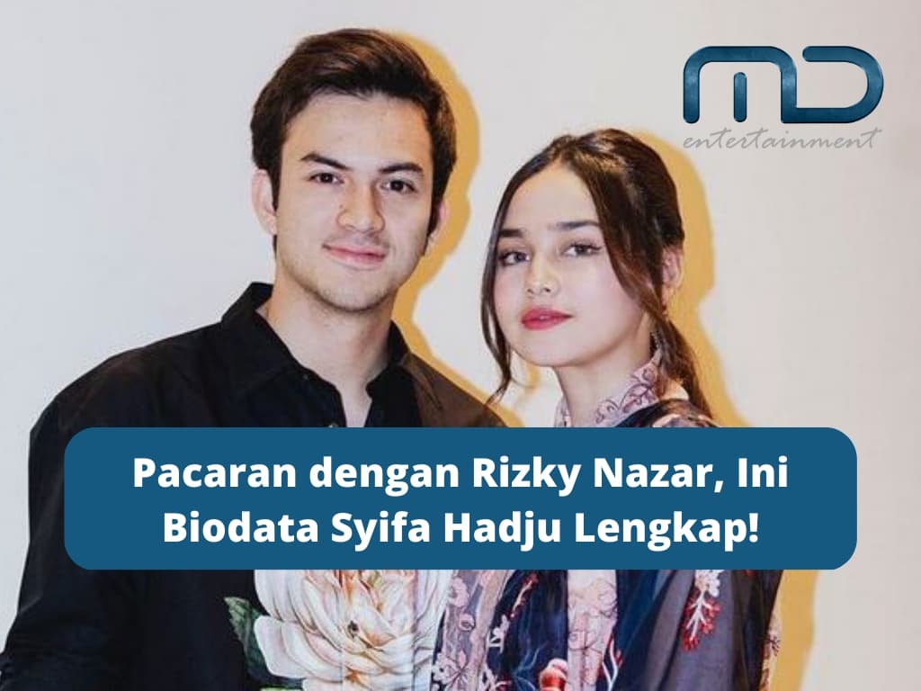 Pacaran dengan Rizky Nazar, Ini Biodata Syifa Hadju Lengkap!