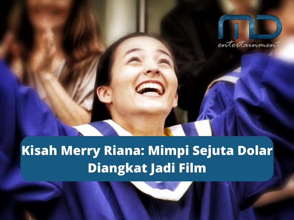 Kisah Merry Riana: Mimpi Sejuta Dolar Diangkat Jadi Film