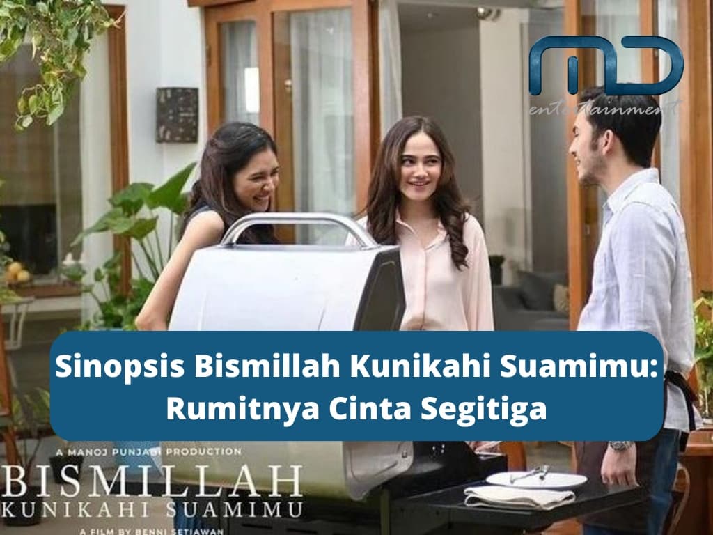 Sinopsis Bismillah Kunikahi Suamimu: Rumitnya Cinta Segitiga