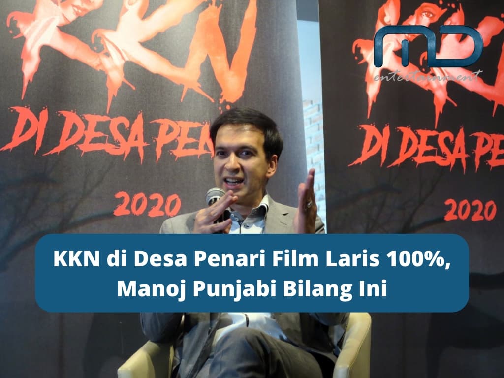 KKN di Desa Penari Film Laris 100%, Manoj Punjabi Bilang Ini