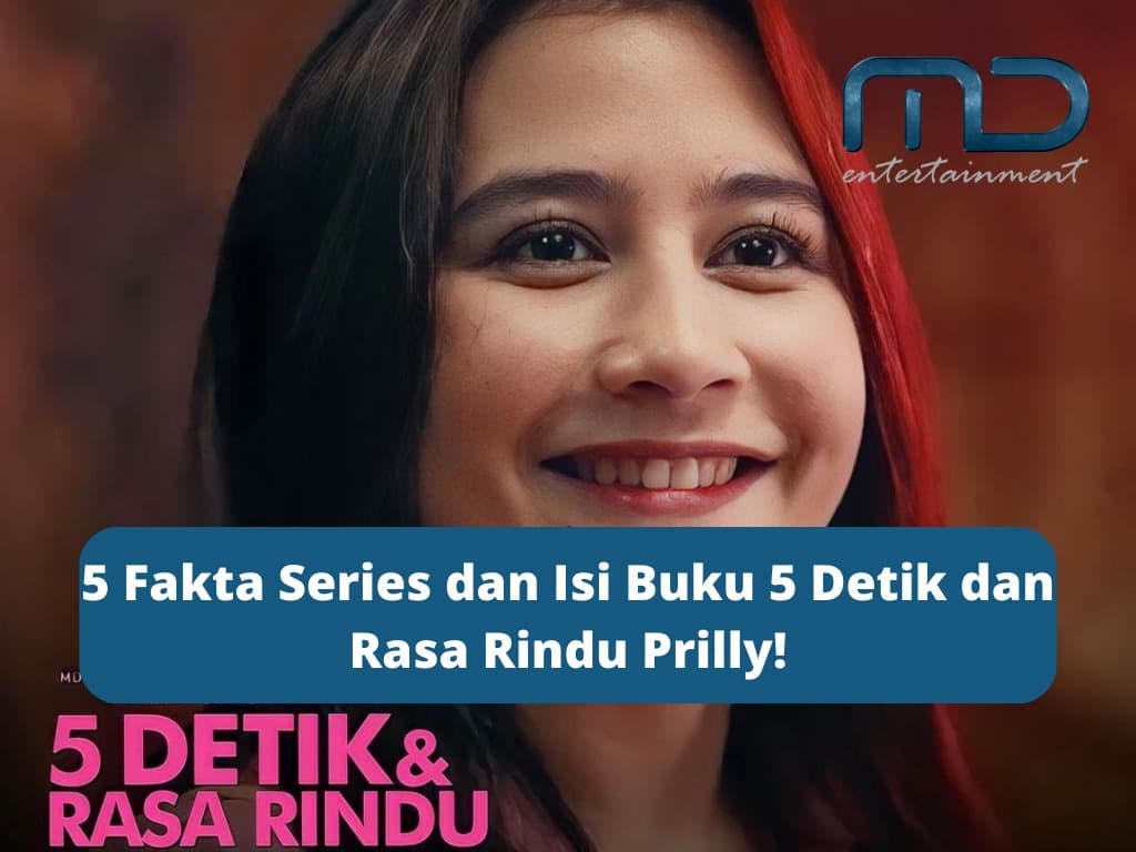 5 Fakta Series dan Isi Buku 5 Detik dan Rasa Rindu Prilly!
