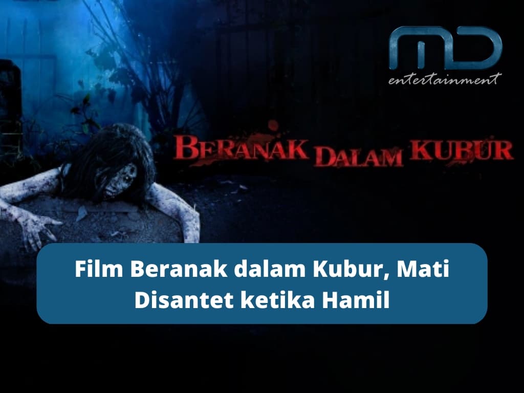 Film Beranak dalam Kubur, Mati Disantet ketika Hamil
