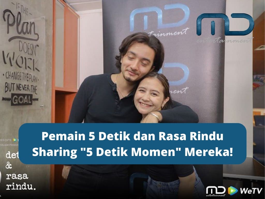 Pemain 5 Detik dan Rasa Rindu Sharing “5 Detik Momen” Mereka!