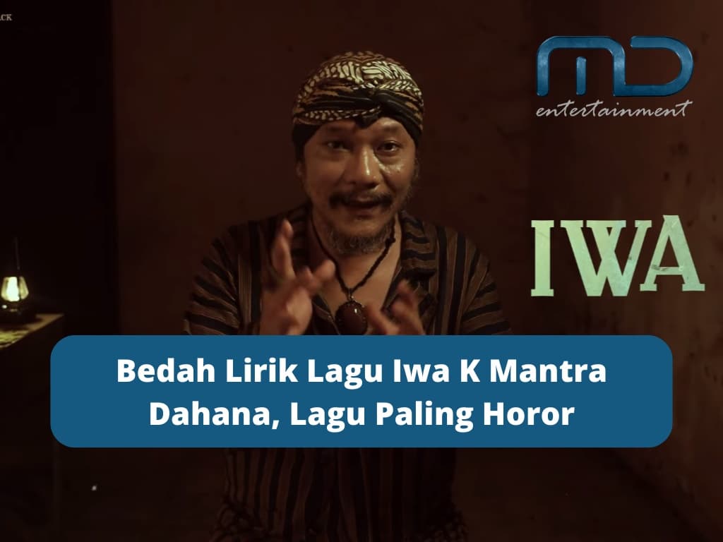 Bedah Lirik Lagu Iwa K Mantra Dahana, Lagu Paling Horor
