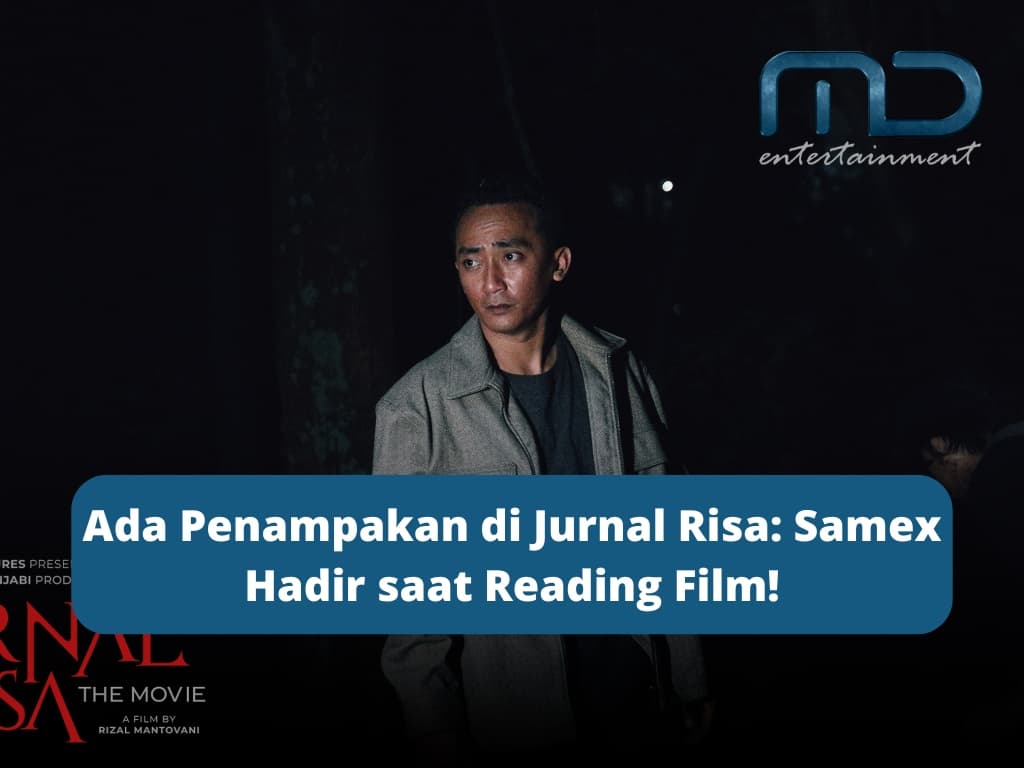 Ada Penampakan di Jurnal Risa: Samex Hadir saat Reading Film!