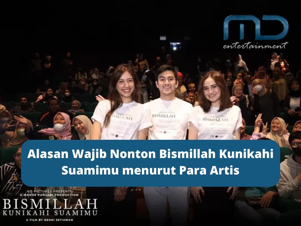 Alasan Wajib Nonton Bismillah Kunikahi Suamimu menurut Para Artis