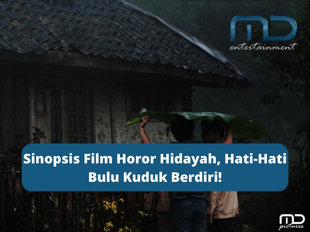 Sinopsis Film Horor Hidayah, Hati-Hati Bulu Kuduk Berdiri!