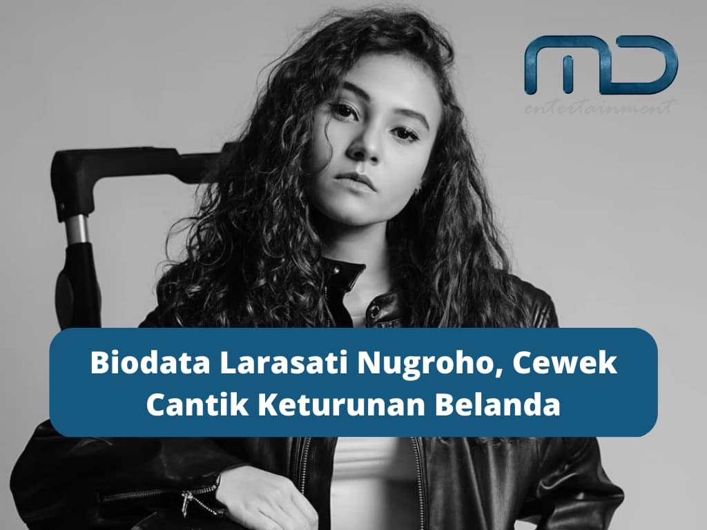 Biodata Larasati Nugroho, Cewek Cantik Keturunan Portugis