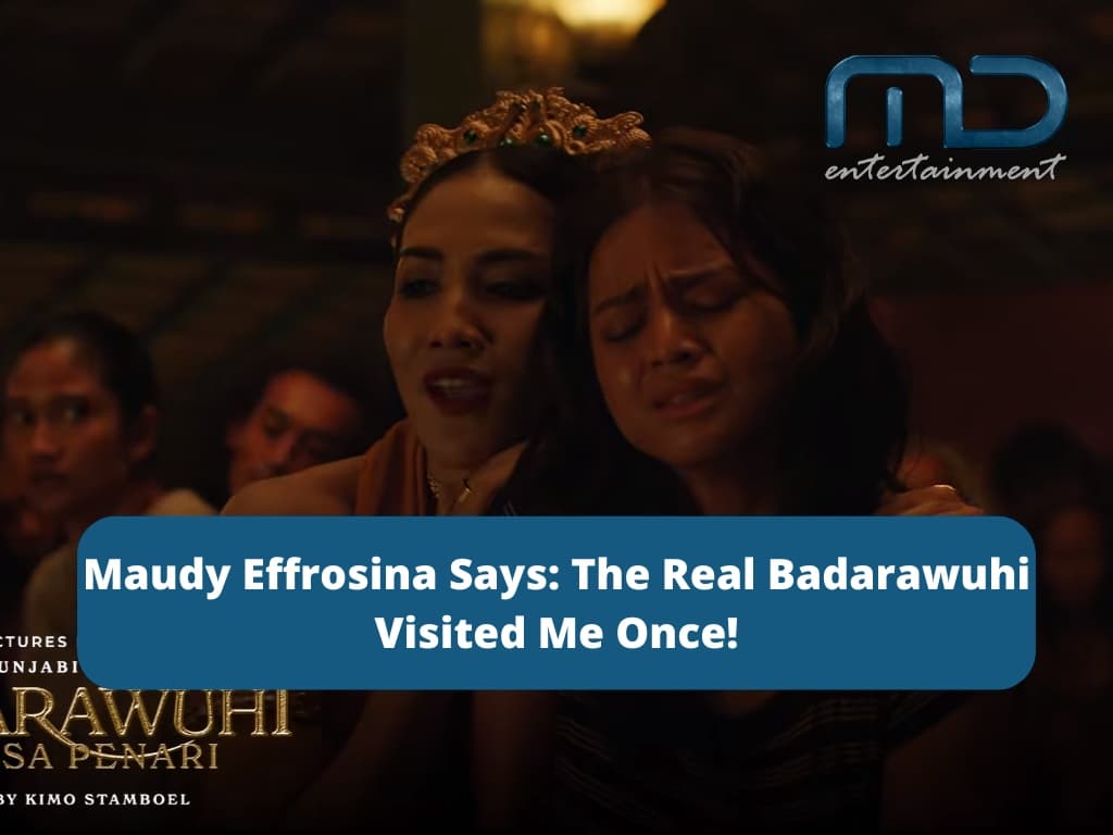 Maudy Effrosina Says: The Real Badarawuhi Visited Me Once!