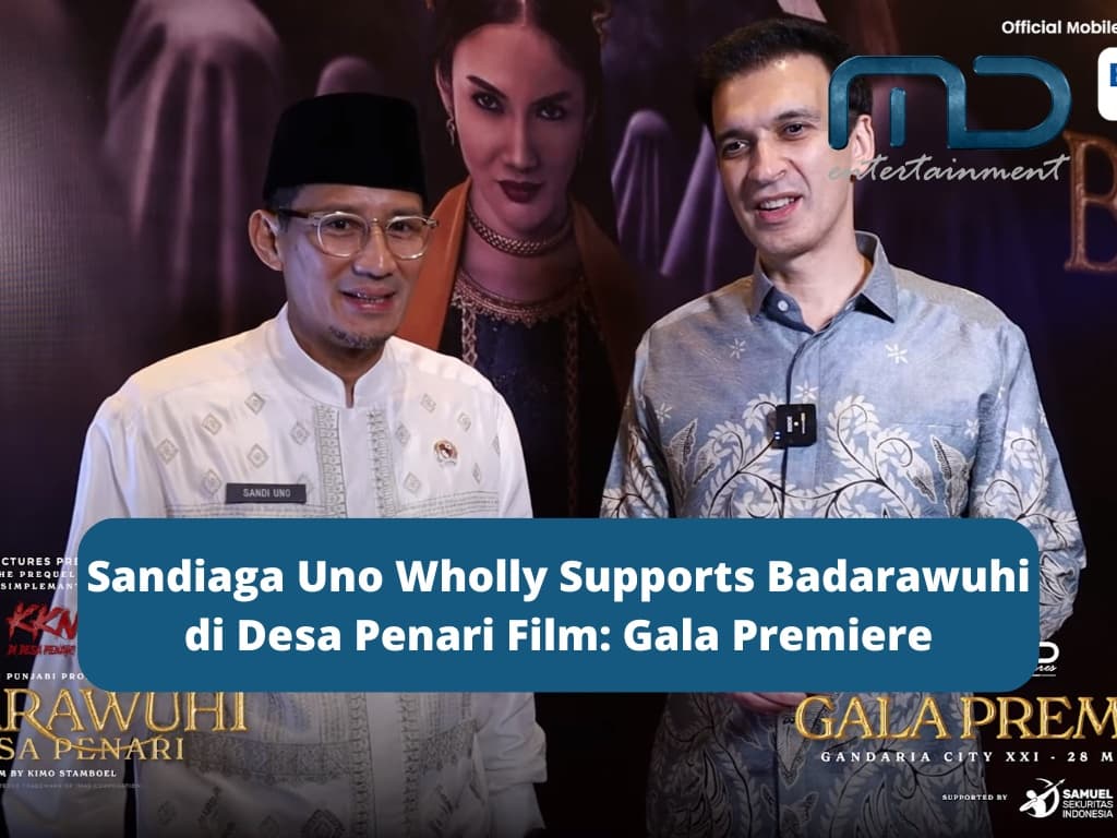 Sandiaga Uno Wholly Supports Badarawuhi di Desa Penari Film: Gala Premiere