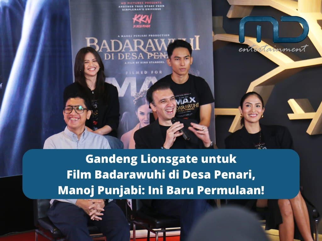 Gandeng Lionsgate untuk Film Badarawuhi di Desa Penari, Manoj Punjabi: Ini Baru Permulaan!