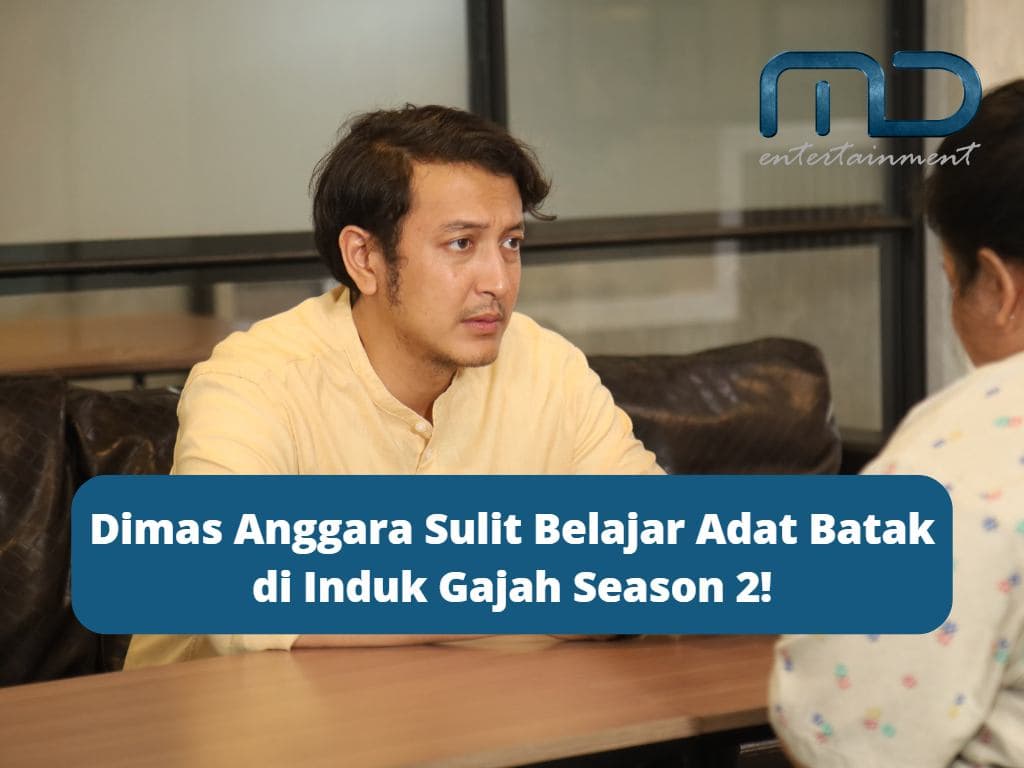 Dimas Anggara Sulit Belajar Adat Batak di Induk Gajah Season 2!