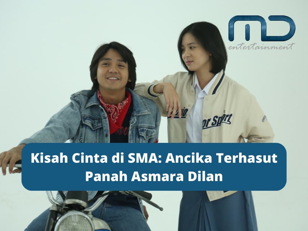 Kisah Cinta di SMA: Ancika Terhasut Panah Asmara Dilan