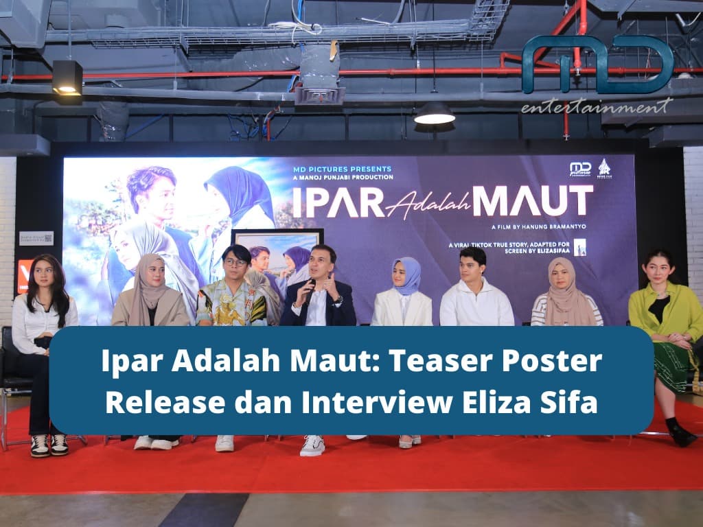 Ipar Adalah Maut: Release Teaser Poster dan Interview Eliza Sifa