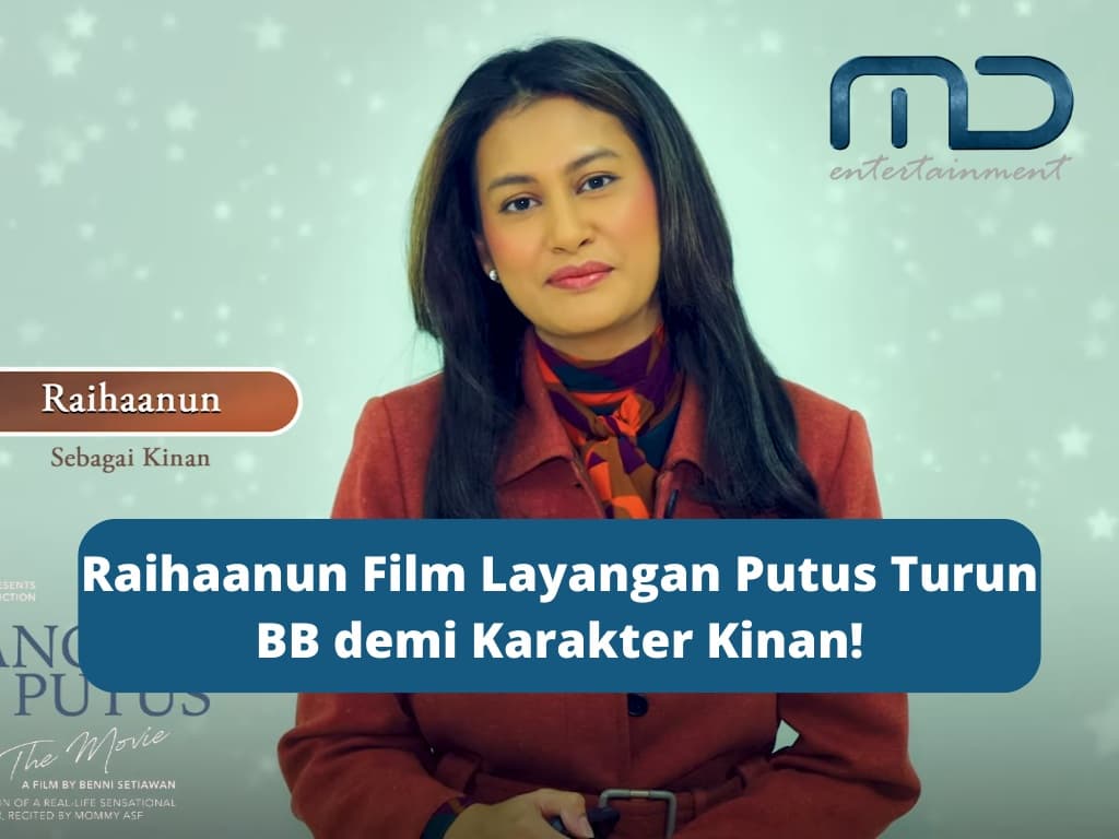 Raihaanun Film Layangan Putus Turun BB demi Karakter Kinan!